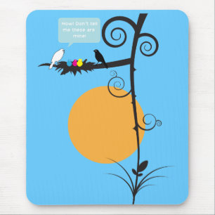 Jetzt! Nicht sagen Sie mir, dass diese meine sind Mousepad