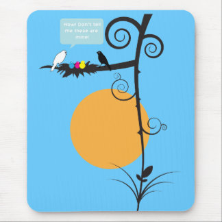 Jetzt! Nicht sagen Sie mir, dass diese meine sind Mousepad