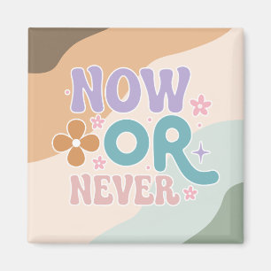 Jetzt oder nie   Inspirationsangebot Magnet