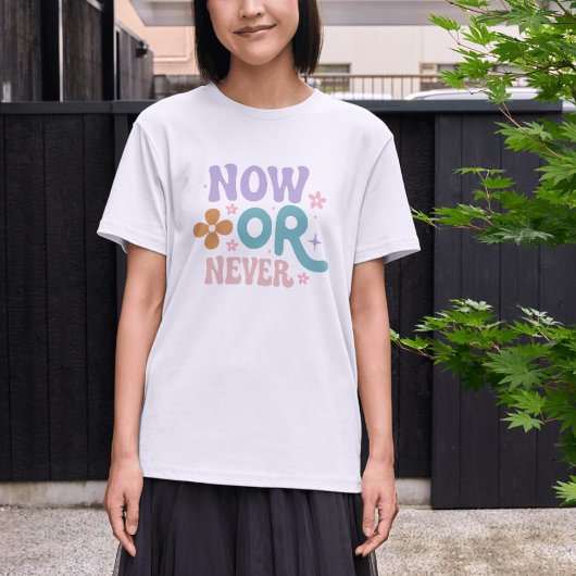 Jetzt oder nie | Inspirationsangebote T-Shirt