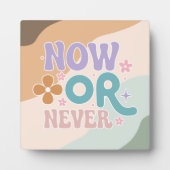 Jetzt oder nie inspirierende Zitat farbige Pastete Fotoplatte (Vorderseite)