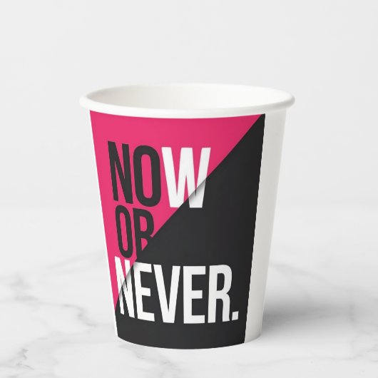 Jetzt oder nie" pappbecher (Vorderseite)