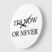 "Jetzt oder nie" Uhr (Winkel)