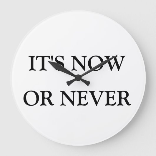 "Jetzt oder nie" Uhr (Vorderseite)