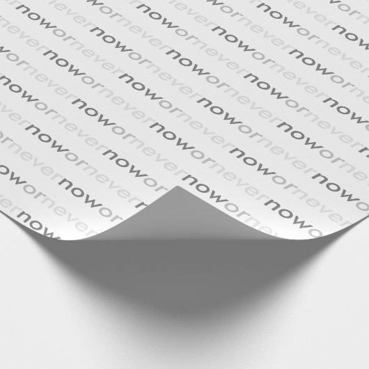 Jetzt oder nie verschwinden Zitate für Aufschieber Geschenkpapier (Ecke)