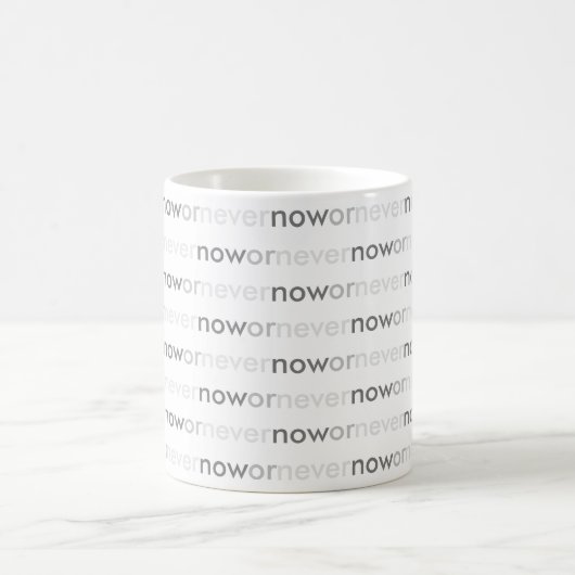 Jetzt oder nie verschwinden Zitate für Aufschieber Kaffeetasse (Mittel)