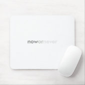 Jetzt oder nie verschwinden Zitate für Aufschieber Mousepad (Mit Mouse)