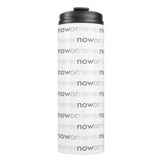 Jetzt oder nie verschwinden Zitate für Aufschieber Thermosbecher (Vorderseite)