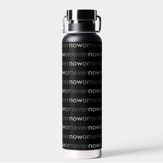 Jetzt oder nie verschwinden Zitate für Aufschieber Trinkflasche (Rückseite)