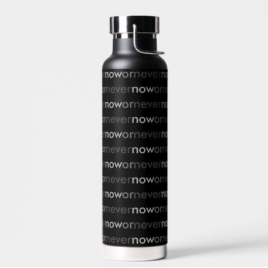 Jetzt oder nie verschwinden Zitate für Aufschieber Trinkflasche (Links)