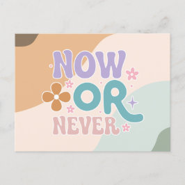 Jetzt oder nie | Zitatkarte Postkarte