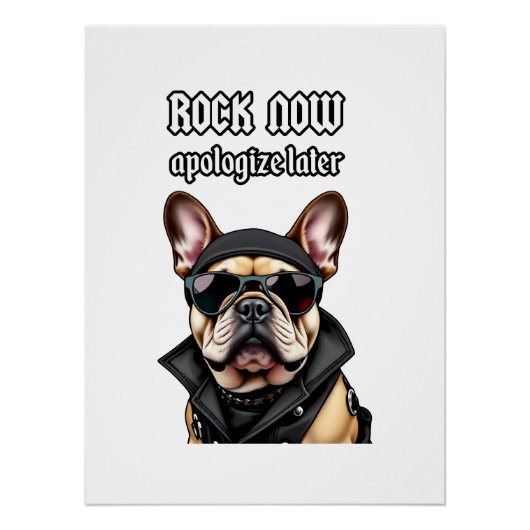 Jetzt Rock, entschuldigen Sie sich später Poster (Vorderseite)