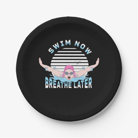 Jetzt schwimmen atmen später pappteller (Vorderseite)