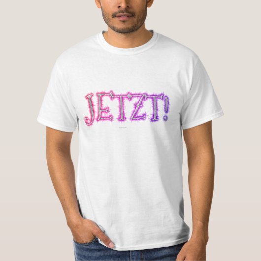 JETZT! - T-Shirt (Vorderseite)