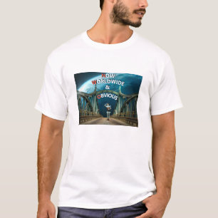 Jetzt weltweit und offensichtlich (leicht) T - Shi T-Shirt