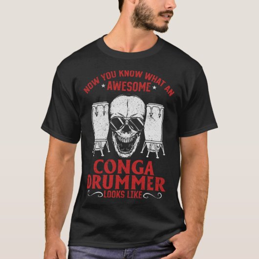 Jetzt wissen Sie, was ein Phantastischer Conga-Dru T-Shirt (Vorderseite)
