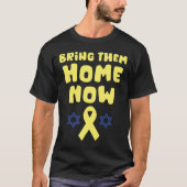 Jetzt Zuhause bringen, Israel unterstützen T-Shirt (Vorderseite)