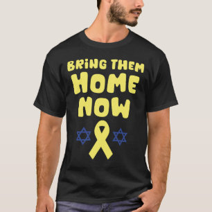 Jetzt Zuhause bringen, Israel unterstützen T-Shirt