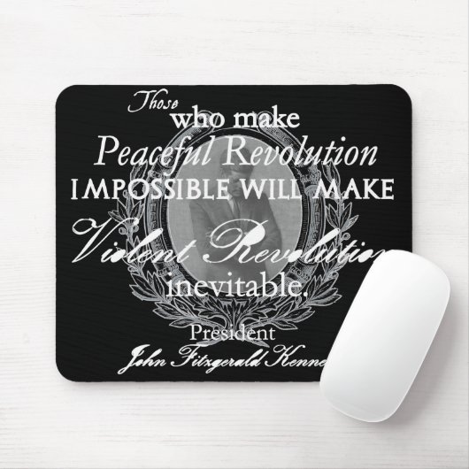 JFK auf friedlicher oder heftiger Revolution Mousepad (Mit Mouse)