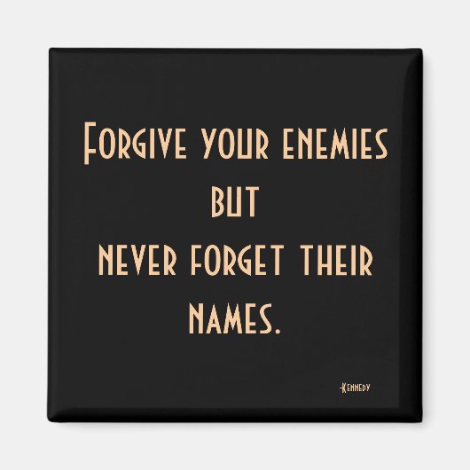 JFK Enemies Quote Magnet (Vorne)