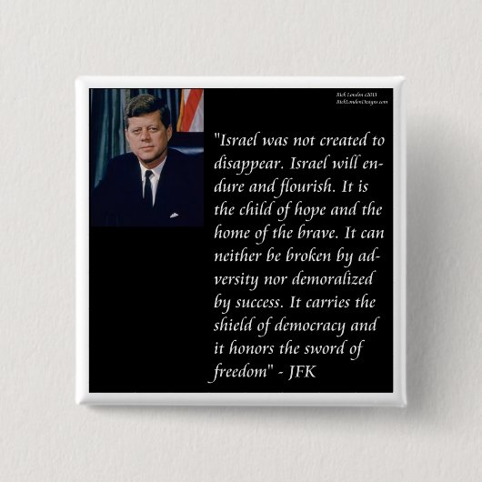 JFK & Famous Zitat Re Israel Button (Vorderseite)