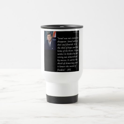 JFK & Famous Zitat Re Israel Reisebecher (Mittel)