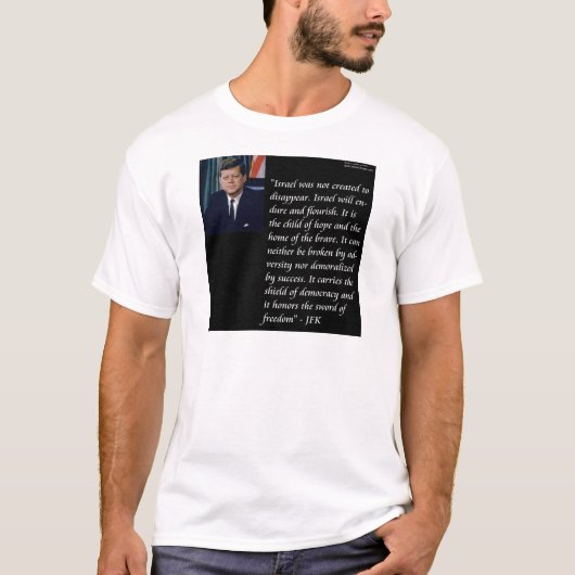 JFK & Famous Zitat Re Israel T-Shirt (Vorderseite)
