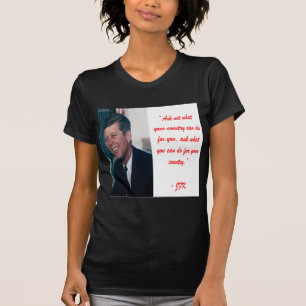 JFK & Frag nicht, was dein Land für dich tun kann T-Shirt