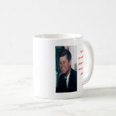 JFK & Frag ohne Kostenvoranschlag Kaffeetasse (VorderseiteRechts)