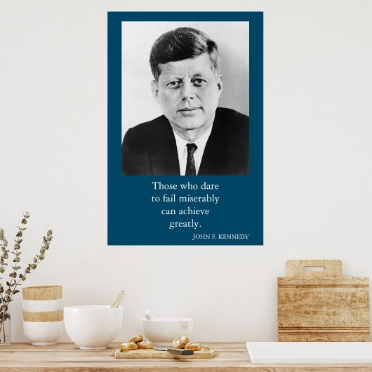JFK John F. Kennedy Quote Erfolgsmotivation Poster (Küche)