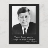 JFK John F. Kennedy Zitat Dinge passieren nicht Postkarte (Vorderseite)
