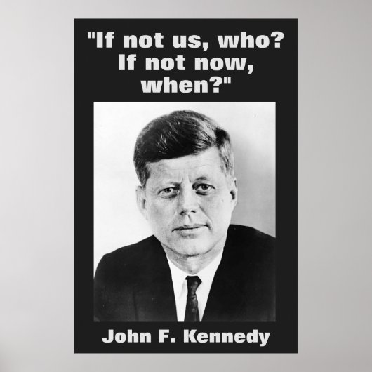 JFK John F. Kennedy Zitat Motivierend Inspiration Poster (Vorne)
