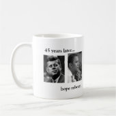 JFK OBAMA 45 Jahre später… der Hoffnung Kaffeetasse (Links)