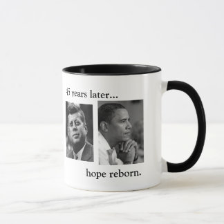 JFK OBAMA 45 JAHRE SPÄTER… HOFFNUNGS-REBORN TASSE
