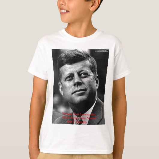 JFK "Vergiss nicht" Weisheitszitat Geschenke & Kar T-Shirt (Vorderseite)