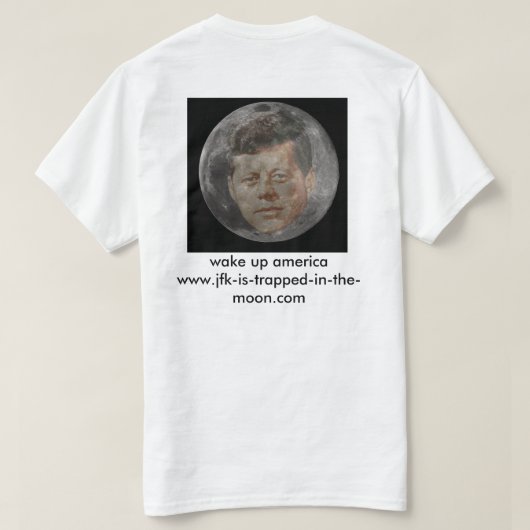 jfk wird im Mond eingeschlossen T-Shirt (Design Rückseite)