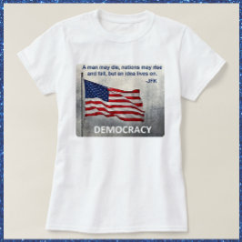 JFK Zitat Demokratie amerikanisches Flaggendesign T-Shirt