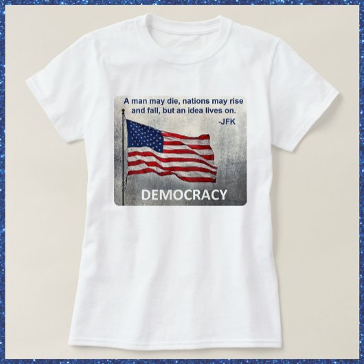 JFK Zitat Demokratie amerikanisches Flaggendesign T-Shirt