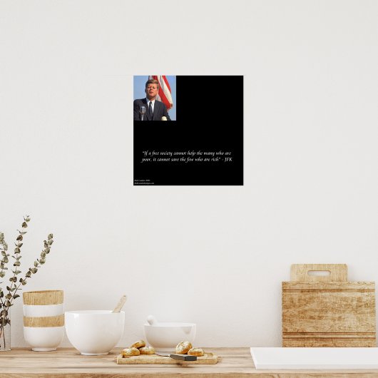 JFK & Zitat zum Rett von reichhaltigem/armem Poste Poster (Küche)