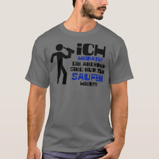 JGA Mens Ich Ehe Die Saufen Hier (MenGroom) T-Shirt