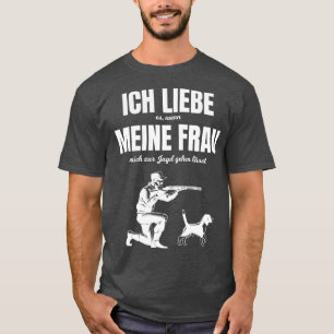 Jger lustiger Spruch meine Frau Jagen T-Shirt