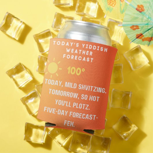 Jiddische Wettervorhersage Dosenkühler (In Situ Sommer)