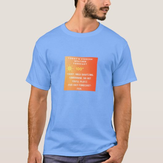 Jiddische Wettervorhersage T-Shirt (Vorderseite)