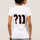 Jiddischer Spaß: NU? Jüdisch Funny Design T-Shirt (Rückseite)