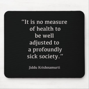 Jiddu Krishnamurti - Sick Society - Philosophie Mousepad