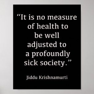 Jiddu Krishnamurti - Sick Society - Philosophie Poster