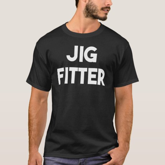 Jig Fitter T-Shirt (Vorderseite)