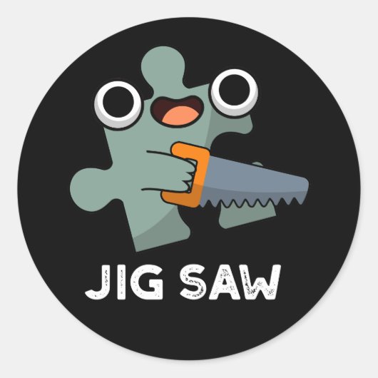 Jig Saw Funny Jigsaw Tool Pub Dark BG Runder Aufkleber (Vorderseite)