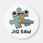Jig Saw Funny Jigsaw Tool Puff Magnet (Vorne)