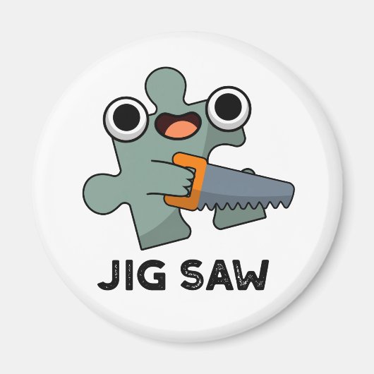 Jig Saw Funny Jigsaw Tool Puff Magnet (Vorne)